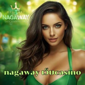 nagaway เว็บcasino